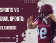 Team Sports vs Individual Sports: Which Fits You Best?